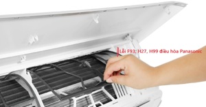 Lỗi F93, H27, H99 điều hòa Panasonic: Nguyên nhân và cách khắc phục chi tiết