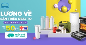 Lương về săn triệu deal Lock&Lock to đùng cùng Lazada