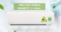 Lý do bạn nên mua một chiếc điều hòa Daikin 9000 2 chiều vào năm 2021