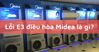 Mã lỗi E3 điều hòa Midea là gì? Hướng dẫn cách khắc phục chi tiết