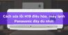 Mã lỗi H19 trên điều hòa Panasonic là lỗi gì? Nguyên nhân và giải pháp khắc phục