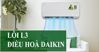 Mã lỗi L3 điều hòa Daikin nguyên nhân do đâu? Cách sửa thế nào?