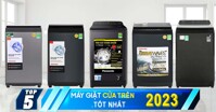 Máy giặt cửa trên nào tốt đáng mua nhất năm 2023?
