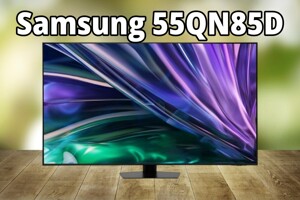 Mổ xẻ tivi Samsung 55QN85D từ A đến Z và lời khuyên cho người dùng