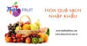 Mua hoa quả nhập khẩu sạch ở đâu tại Hà Nội?