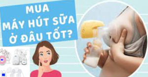 Mua máy hút sữa bằng điện tốt ở đâu? Gợi ý các địa chỉ uy tín