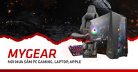 Mygear.vn – Nơi mua sắm PC gaming, Laptop, Apple uy tín, giá tốt