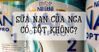 Nên chọn sữa Nan Nga hay sữa Nan Việt Nam? Sữa Nan có tốt không?