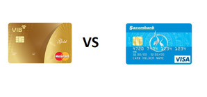 Nên làm thẻ tín dụng Sacombank hay VIB tốt nhất?