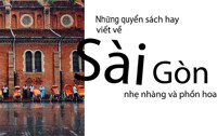 Những quyển sách hay viết về Sài Gòn nhẹ nhàng và phồn hoa
