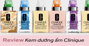 Review 2 dòng kem dưỡng ẩm Clinique tốt nhất hiện nay