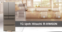 Review chi tiết dòng tủ lạnh Hitachi R-HW60N