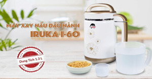 Review chi tiết máy làm sữa đậu nành Iruka I-60 - 1.3L
