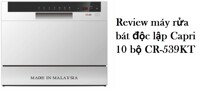 Review thiết kế và tính năng máy rửa bát độc lập Capri 10 bộ CR-539KT