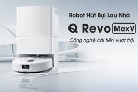 Robot hút bụi lau nhà thông minh Roborock Q Revo MaxV "đáng đồng tiền bát gạo"