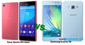 So sánh bộ đôi smartphone tầm trung Galaxy A5 và Xperia M4 Aqua