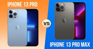 So sánh điện thoại iPhone 13 Pro Max và iPhone 13 Pro: Nên mua máy nào thời điểm này?