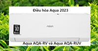 So sánh điều hòa Aqua 2023 dòng Aqua AQA-RV và AQA-RUV