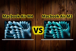 So sánh MacBook Air M4 và MacBook Air M3 - Nâng cấp đáng giá hay chỉ là bước tiến nhỏ?