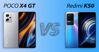 So sánh POCO X4 GT và Redmi K50: Đâu là sự lựa chọn phù hợp dành cho bạn?