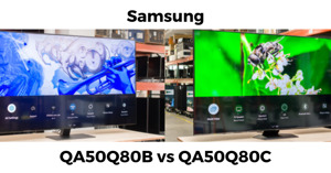 So sánh smart tivi Samsung QLED 4K 50 inch QA50Q80C vs QA50Q80B