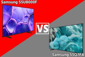 So sánh tivi Samsung 55U8000F và 55Q7FA: Chọn mua thế nào cho hợp túi tiền?