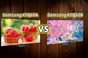 So sánh tivi Samsung 65Q60A và Samsung 65Q60B - Mới hơn liệu có đáng mua hơn?