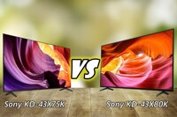 So sánh tivi Sony KD-43X75K và KD-43X80K - Tivi nào đáng mua hơn?