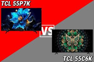 So sánh tivi TCL 55P7K và TCL 55C6K: Đâu là lựa chọn QLED hợp lý hơn với bạn?