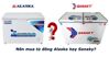 So sánh tủ đông Alaska và Sanaky cái nào tốt hơn?