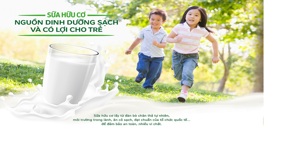 Sữa hữu cơ là gì? Tại sao các bà mẹ lại tin dùng sữa hữu cơ cho bé?