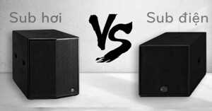 Sub hơi và sub điện có gì khác nhau? Làm thế nào để phân biệt?