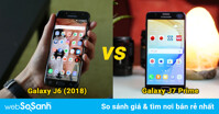 Tầm 5 triệu nên mua điện thoại Samsung Galaxy J6 2018 hay J7 Prime ?