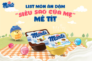 Tất tật những điều cần biết về váng sữa Monte và cách dùng cho đúng