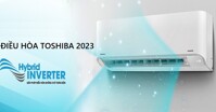 Tìm hiểu công nghệ Hybird Inverter trên điều hòa Toshiba 2023