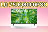 Tivi LG 75UQ8000PSC - Tivi 75 inch 'ngon, bổ, rẻ', nhưng có đáng mua?
