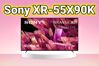 Tivi Sony XR-55X90K - 3 đặc điểm nổi bật làm "mê mẩn" biết bao người dùng
