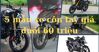 Tổng hợp 5 mẫu xe côn tay dưới 60 triệu đáng cân nhắc trong năm 2022