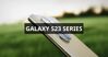 Tổng hợp 5 tin tức cực thú vị về Samsung Galaxy S23 series