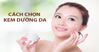 Top 3 kem dưỡng da mặt được nhiều chị em tin dùng hiện nay