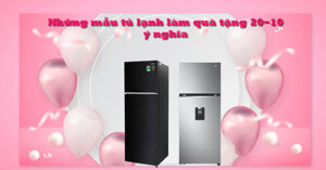 TOP 3 tủ lạnh thông minh dưới 8 triệu làm quà tặng 20-10 ý nghĩa