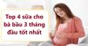Top 4 loại sữa cho mẹ bầu trong giai đoạn 3 tháng đầu tốt nhất hiện nay