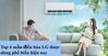 Top 4 mẫu điều hòa LG Inverter được dùng phổ biến nhất hiện nay
