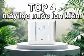 TOP 4 máy lọc nước ion kiềm đáng mua hiện nay