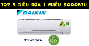 TOP 5 điều hòa 1 chiều 9000BTU đáng mua nhất 2018
