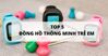 Top 5 đồng hồ thông minh trẻ em tốt nhất ở từng phân khúc giá