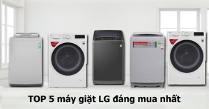 Top 5 máy giặt LG cửa trên và máy giặt LG AI cho năm 2023