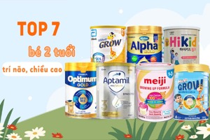 Top 7 sữa phát triển chiều cao và trí não cho trẻ trên 2 tuổi