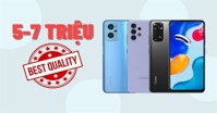 Từ 5-7 triệu đồng nên mua điện thoại nào? Top 4 lựa chọn đáng tiền nhất