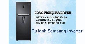 Tủ lạnh Samsung Inverter có gì nổi bật? Mẫu nào tốt?